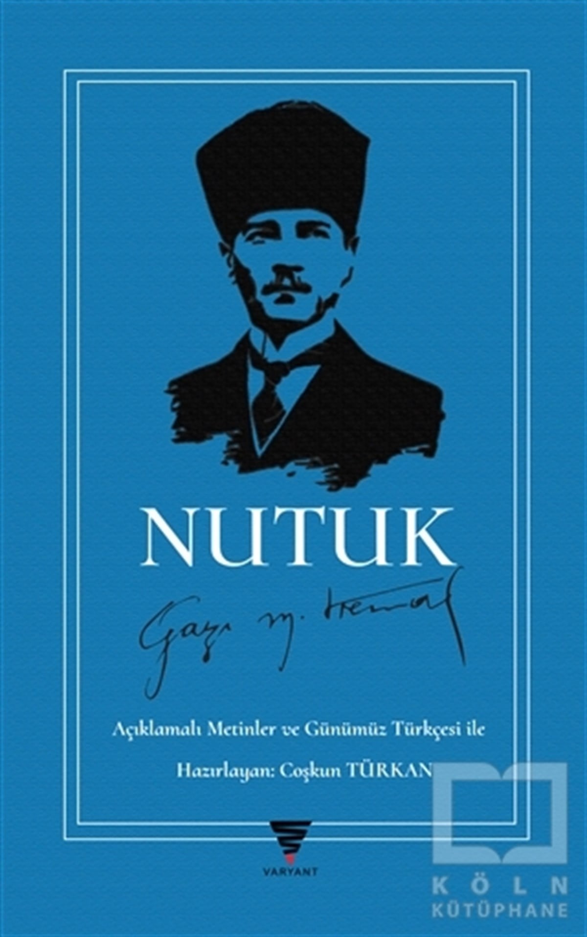 Mustafa Kemal AtatürkTarihi Biyografi ve Otobiyografi KitaplarıNutuk