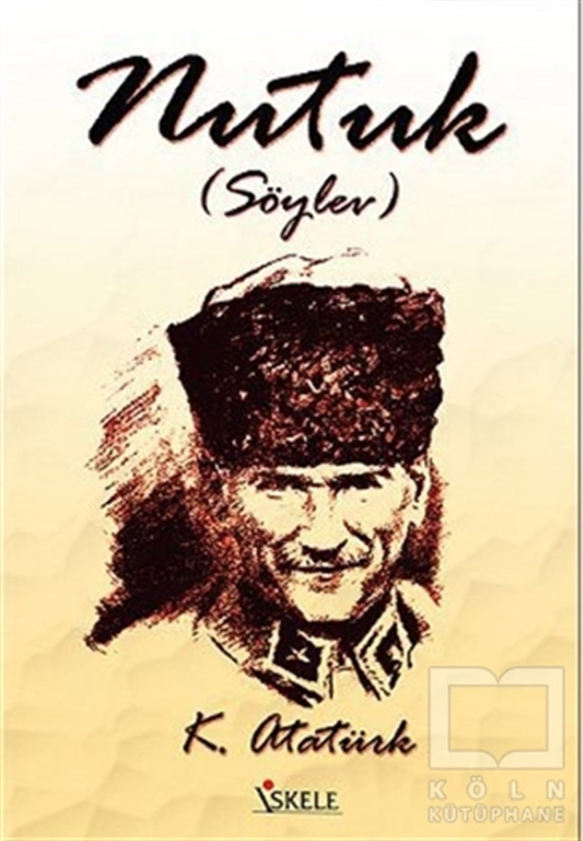 Mustafa Kemal AtatürkYakın TarihNutuk