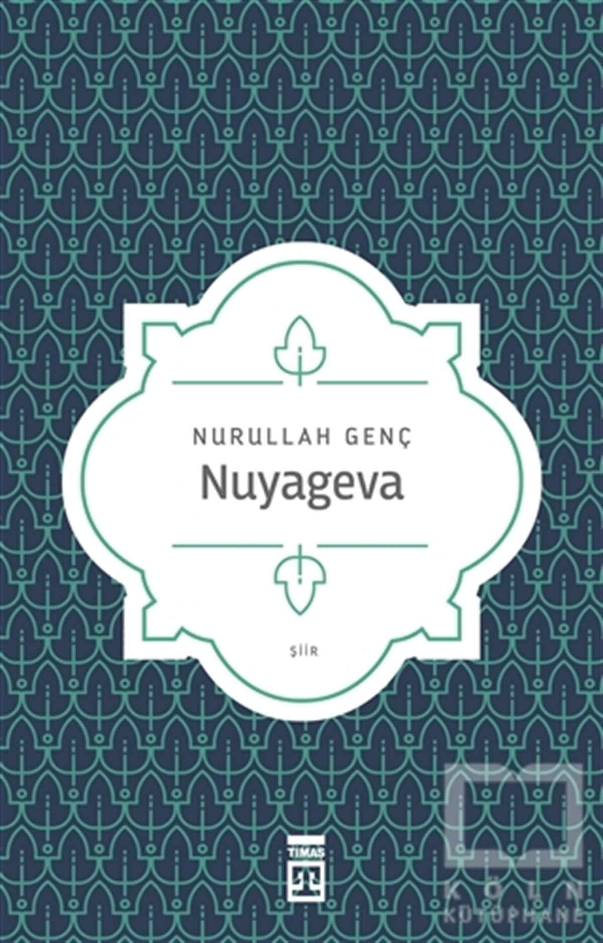 Nurullah GençTürkçe Şiir KitaplarıNuyageva