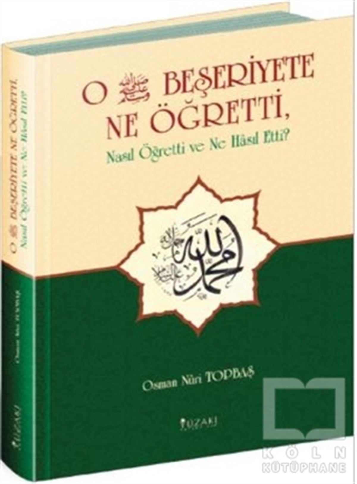 Osman Nuri TopbaşTasavvuf KitaplarıO Beşeriyete Ne Öğretti