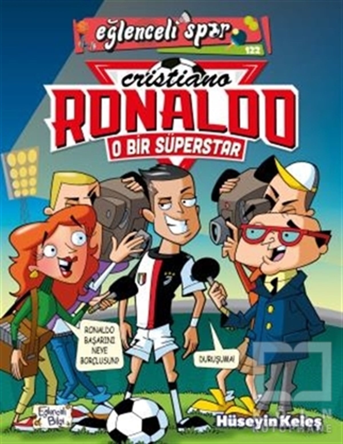 Hüseyin KeleşDiğerO Bir Süperstar: Cristiano Ronaldo