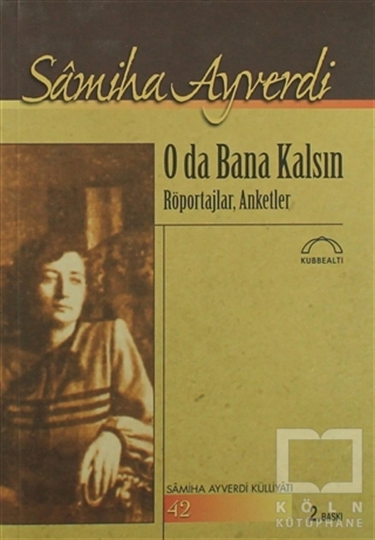Samiha AyverdiSöyleşiO da Bana Kalsın