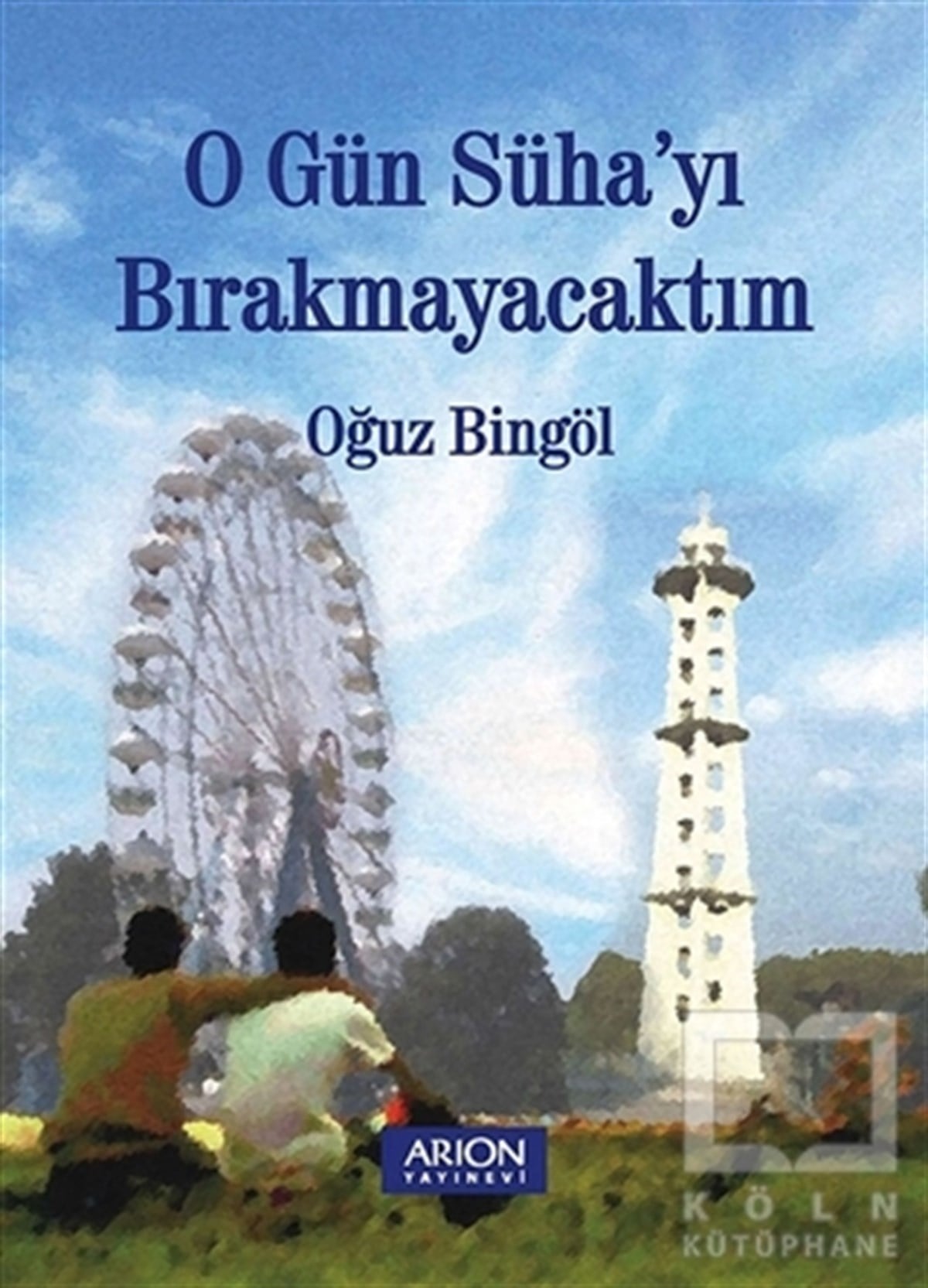 Oğuz BingölAnlatıO Gün Süha'yı Bırakmayacaktım