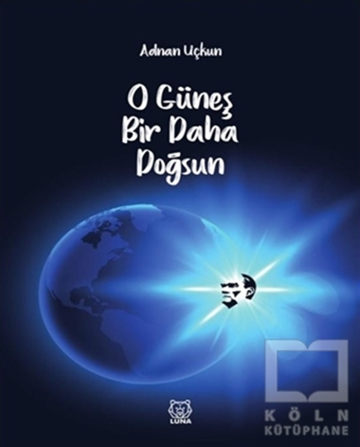 Adnan UçkunTürkçe Şiir KitaplarıO Güneş Bir Daha Doğsun