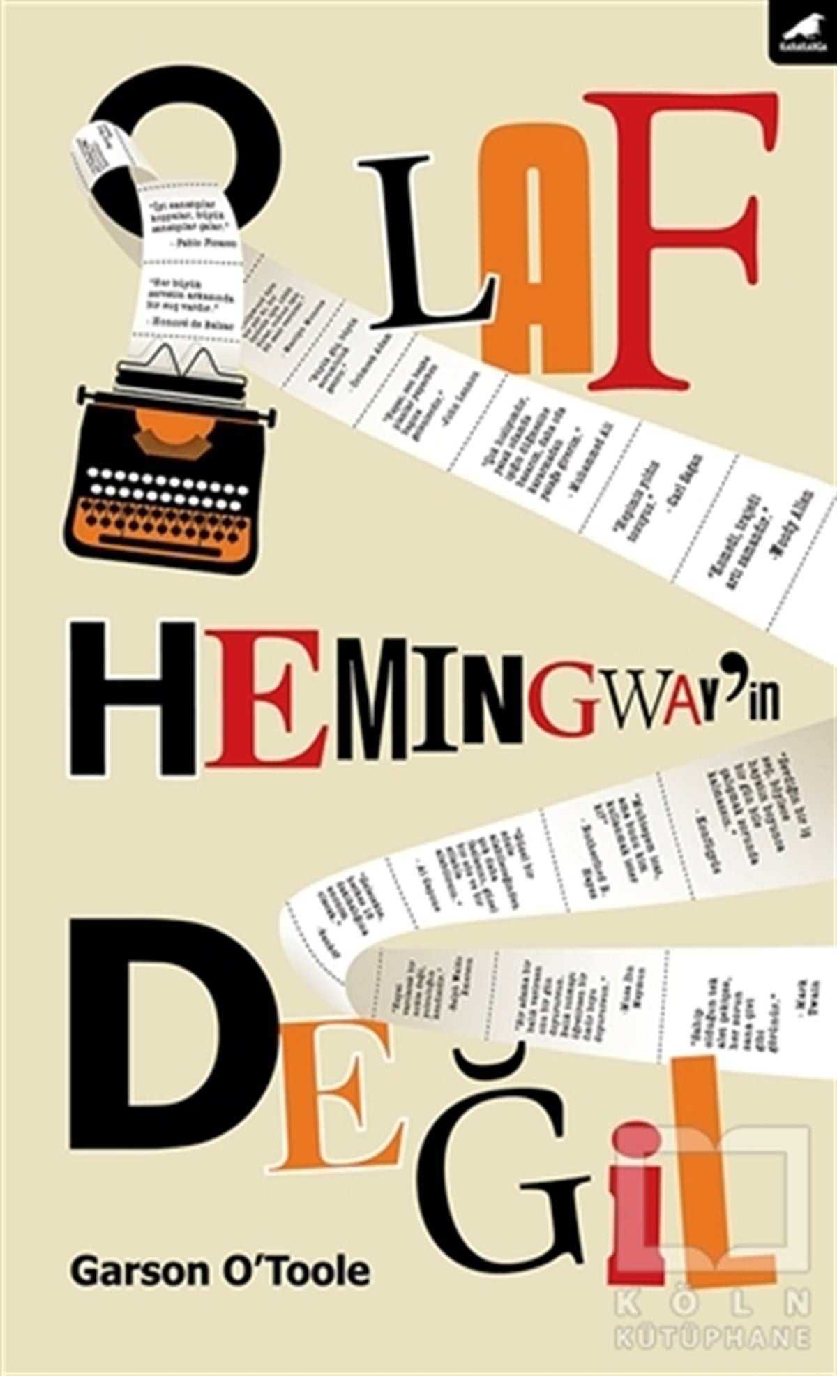 Garson O'TooleAraştırma-İnceleme-ReferansO Laf Hemingway’in Değil