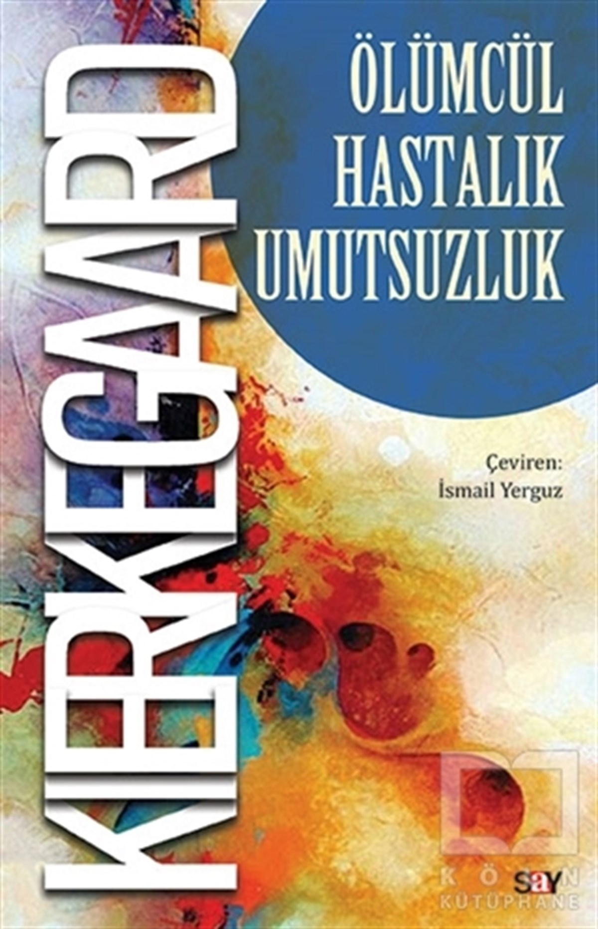 Soren KierkegaardDiğerÖlümcül Hastalık Umutsuzluk