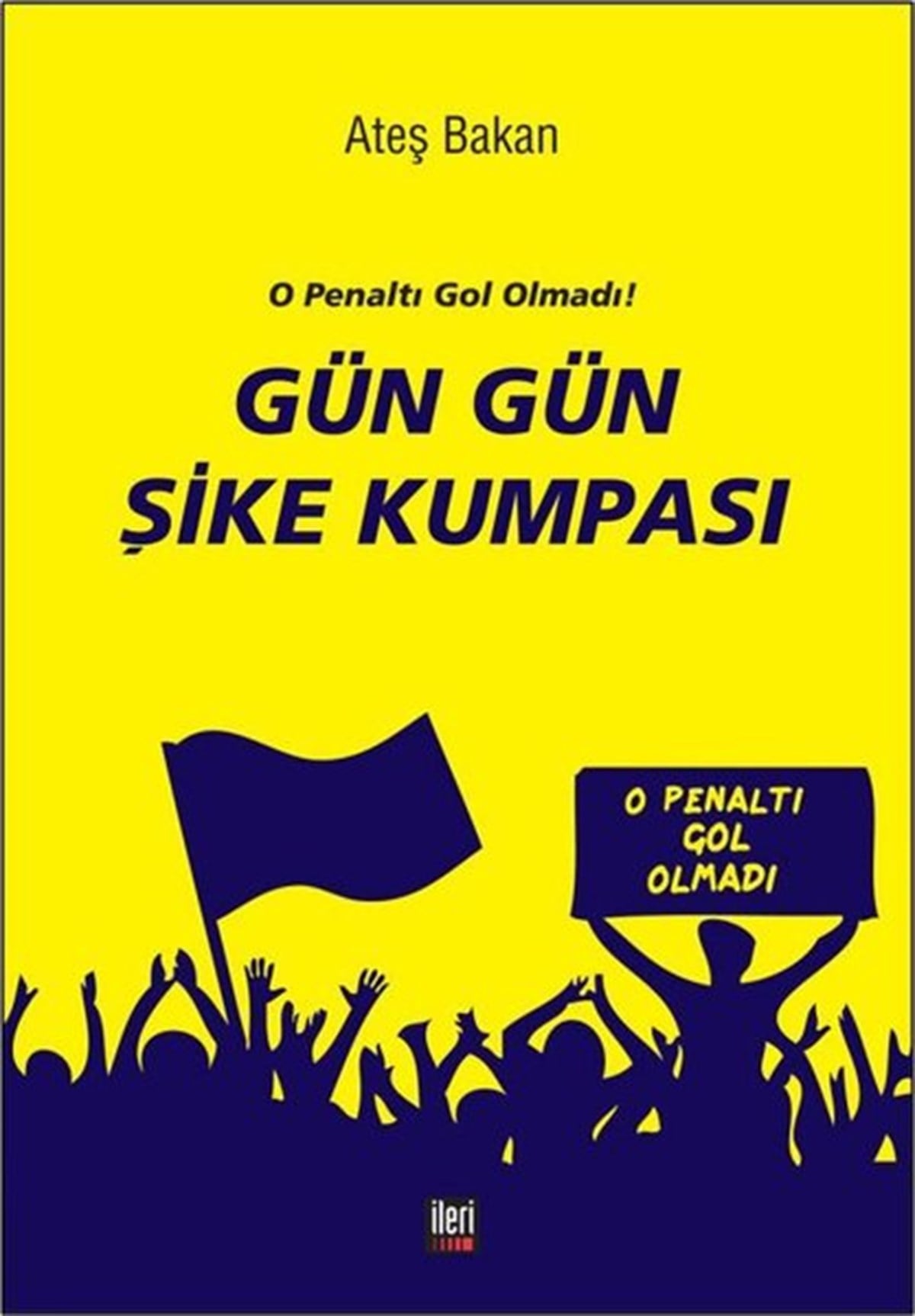 Ateş BakanSporcularO Penaltı Gol Olmadı! Gün Gün Şike Kumpası