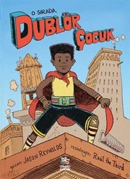 Jason ReynoldsÇocuk Gençlik RomanlarıO Sırada Dublör Çocuk