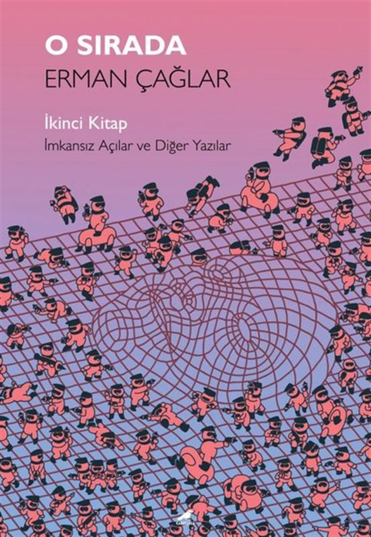 Erman ÇağlarDeneme KitaplarıO Sırada - İkinci Kitap