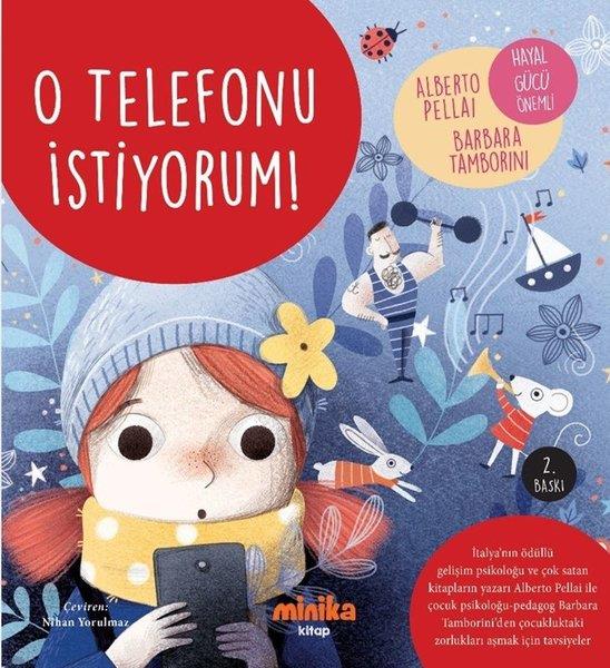 Alberto PellaiEgitim Etkinlik KitaplariO Telefonu İstiyorum!