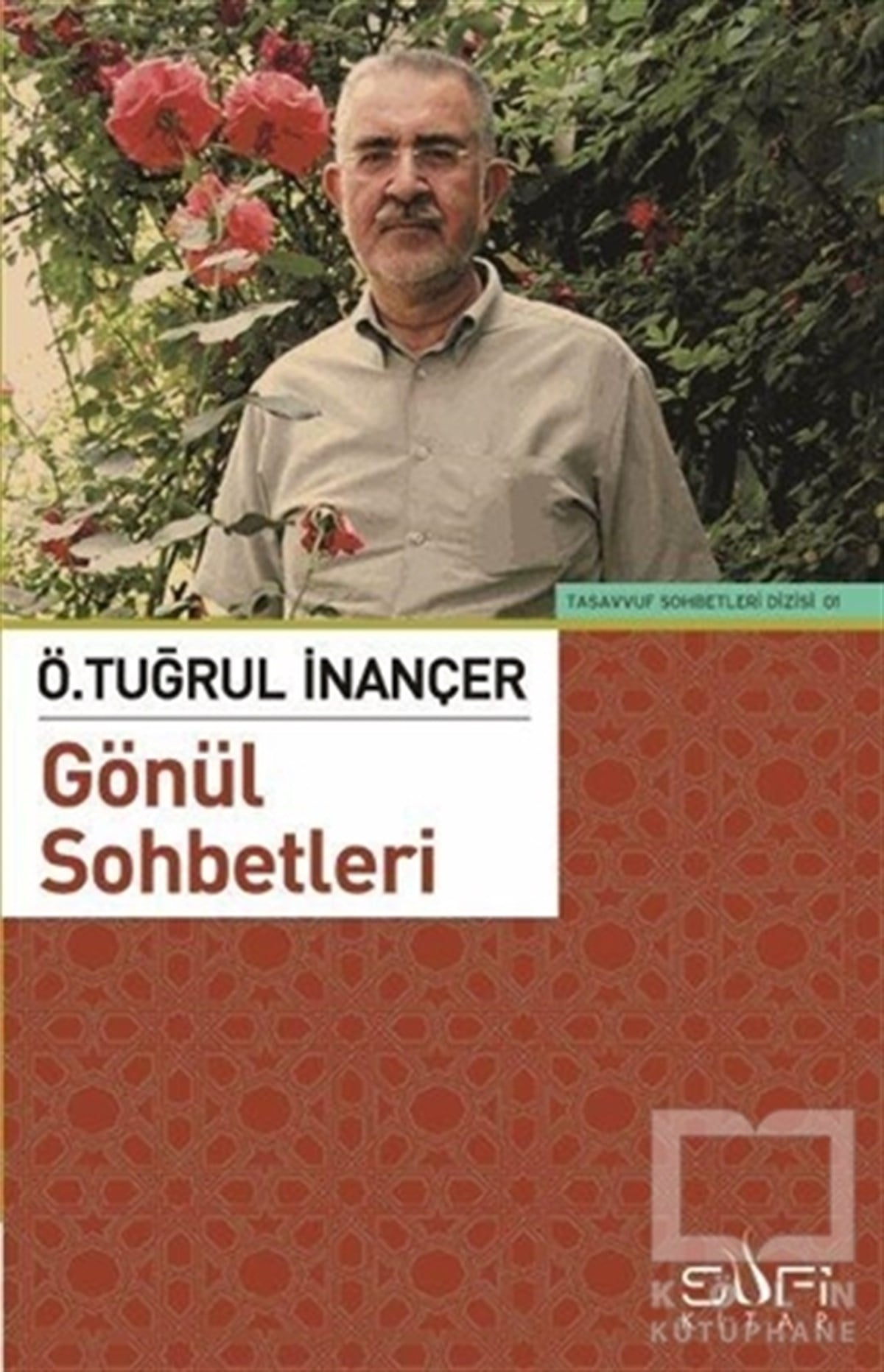 Ö. Tuğrul İnançerDiğerÖ. Tuğrul İnançer ile Gönül Sohbetleri