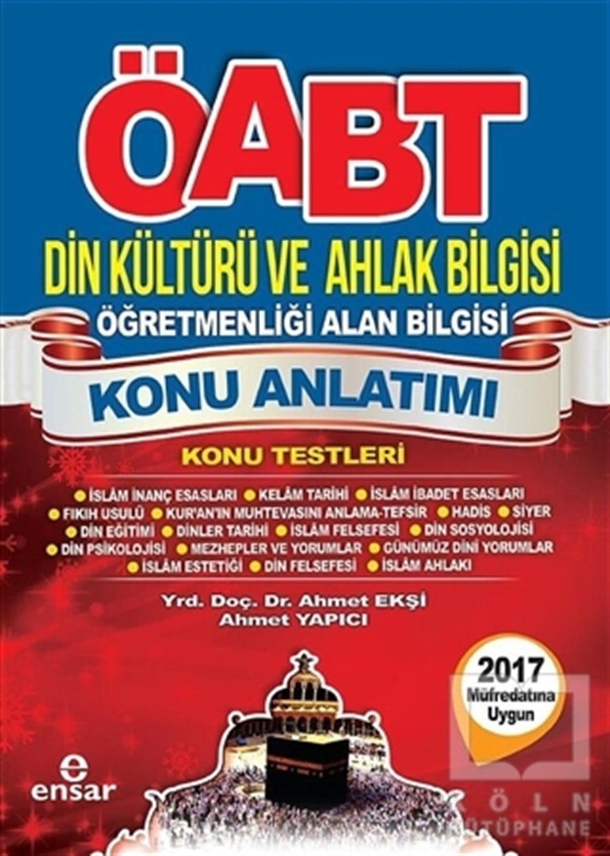 Ahmet YapıcıSınavlara Hazırlık KitaplarıÖABT Din Kültürü ve Ahlak Bilgisi Öğretmenliği Alan Bilgisi Konu Anlatımı