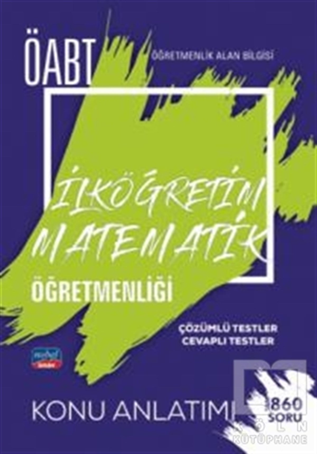 KolektifSınavlara Hazırlık KitaplarıÖABT İlköğretim Matematik Öğretmenliği - Öğretmenlik Alan Bilgisi - Konu Anlatımı