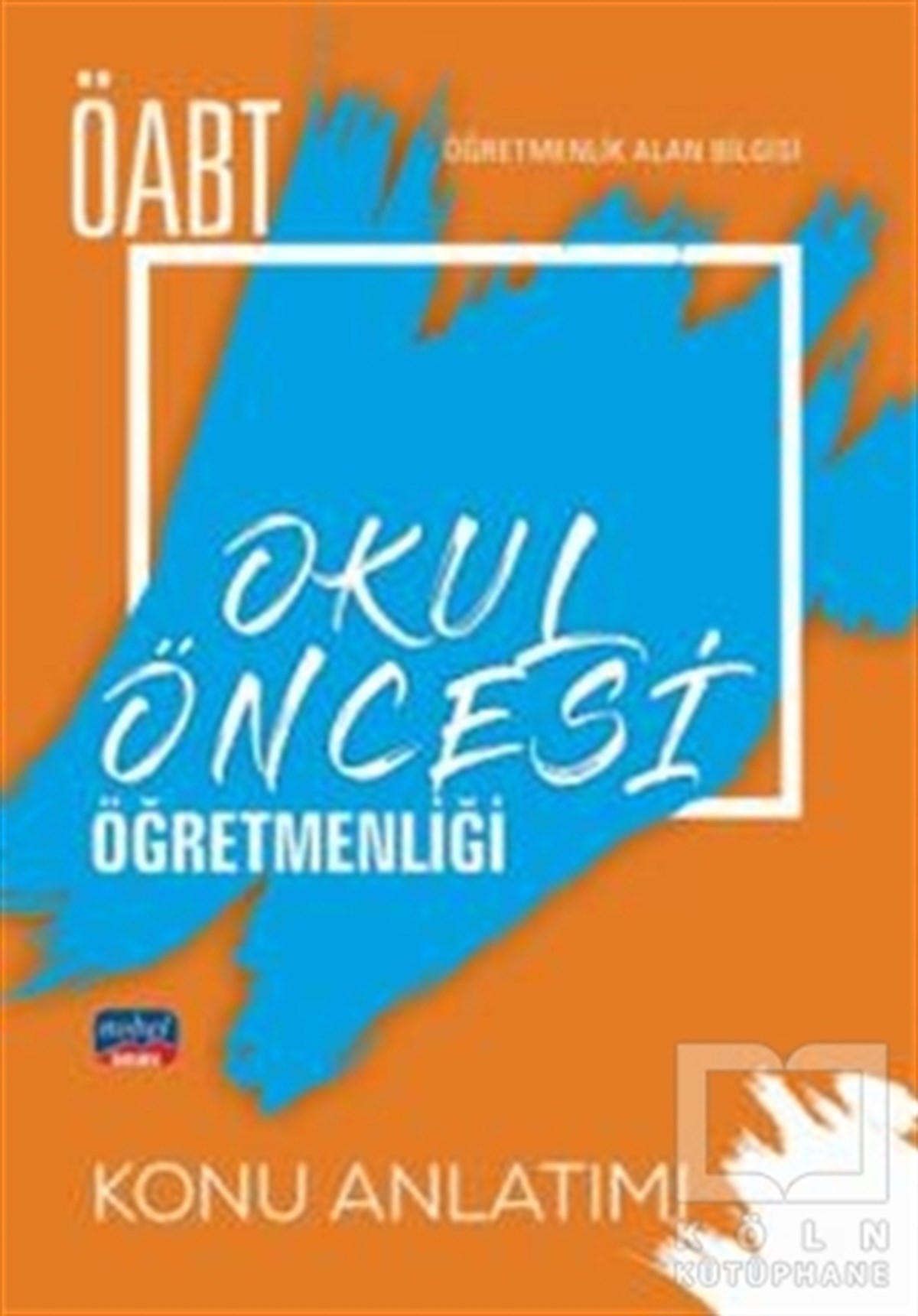 KolektifSınavlara Hazırlık KitaplarıÖABT Okul Öncesi Öğretmenliği - Öğretmenlik Alan Bilgisi - Konu Anlatımı