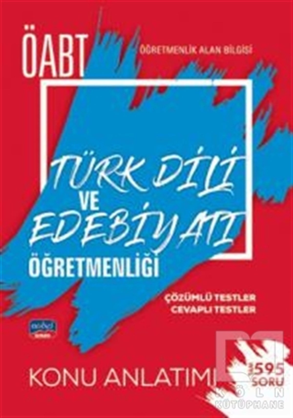 KolektifSınavlara Hazırlık KitaplarıÖABT Türk Dili ve Edebiyatı Öğretmenlik Alan Bilgisi Konu Anlatımı
