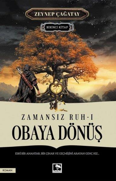 Zeynep ÇağatayTürk RomaniObaya Dönüş - Zamansız Ruh 1