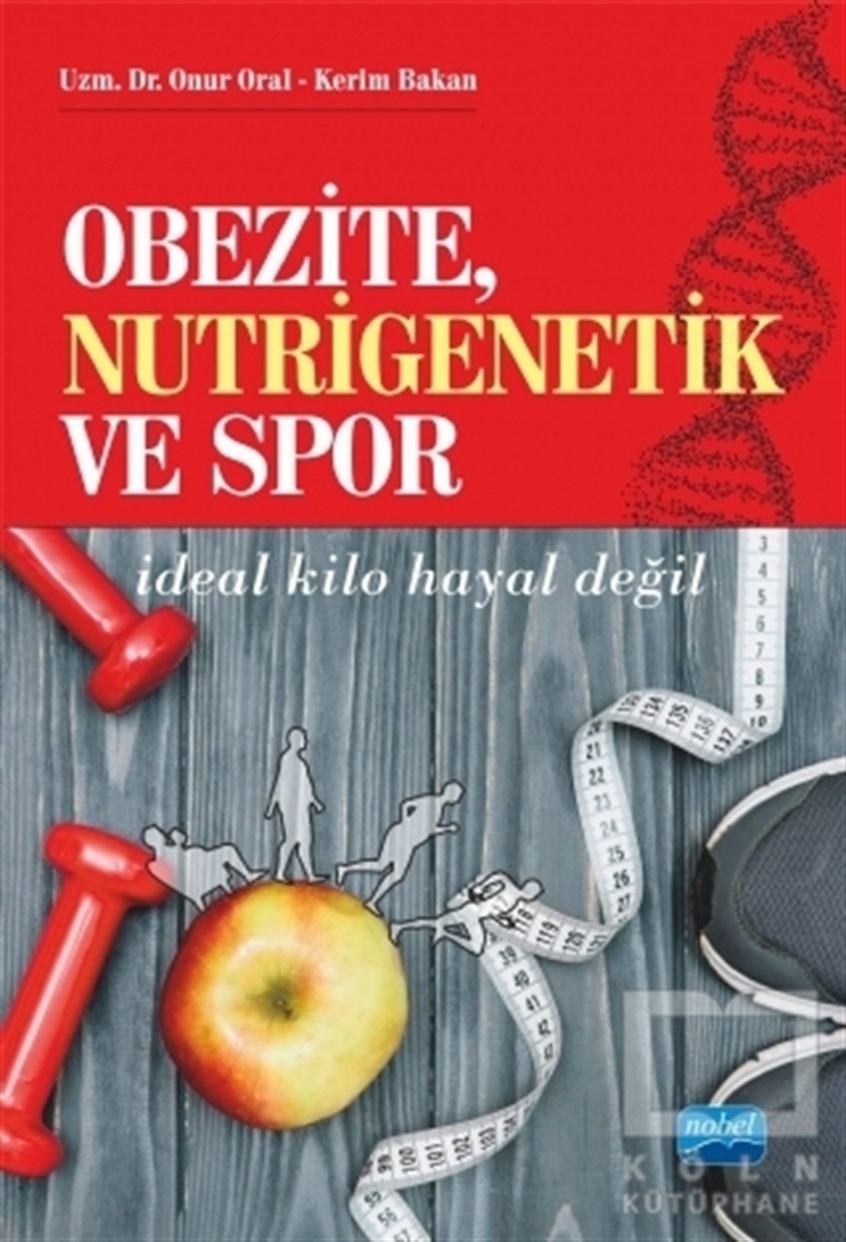 Kerim BakanBeslenme ve DiyetObezite, Nutrigenetik ve Spor