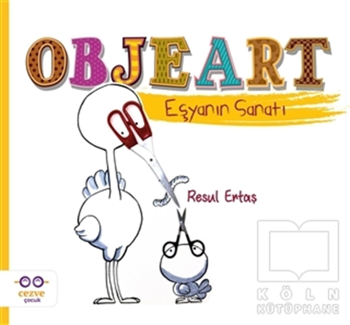 Resul ErtaşHikayelerObjeart - Eşyanın Sanatı