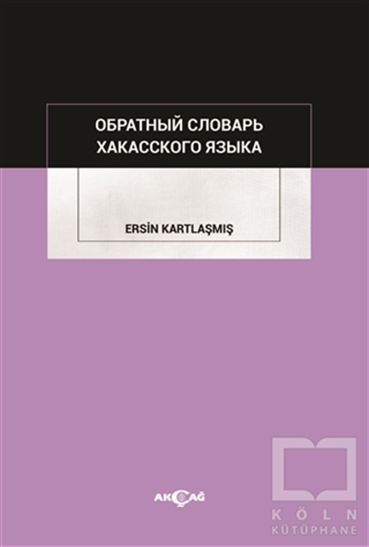 Ersin KartlaşmışYabancı Dilde KitaplarObratnıy Slovar Hakass Kogo Yazıka