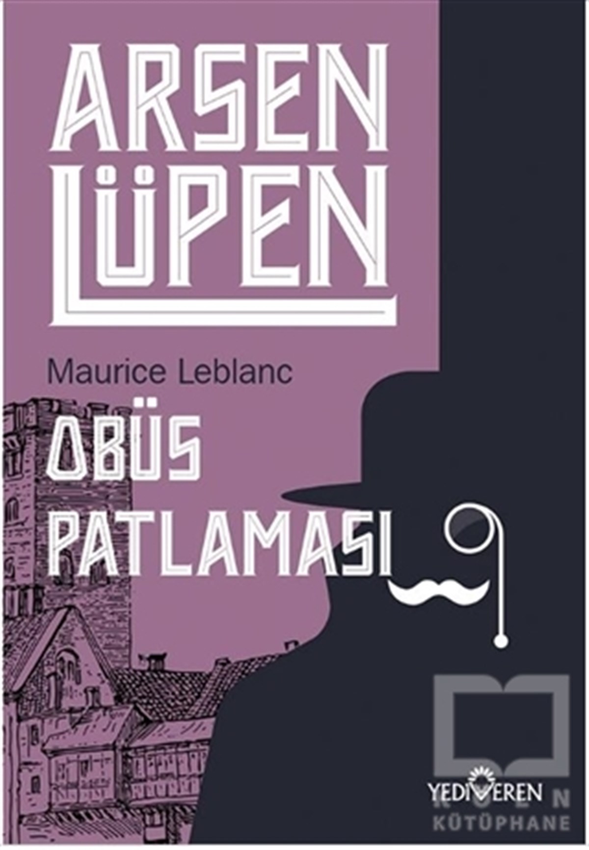Maurice LeblancTürkçe RomanlarObüs Patlaması - Arsen Lüpen
