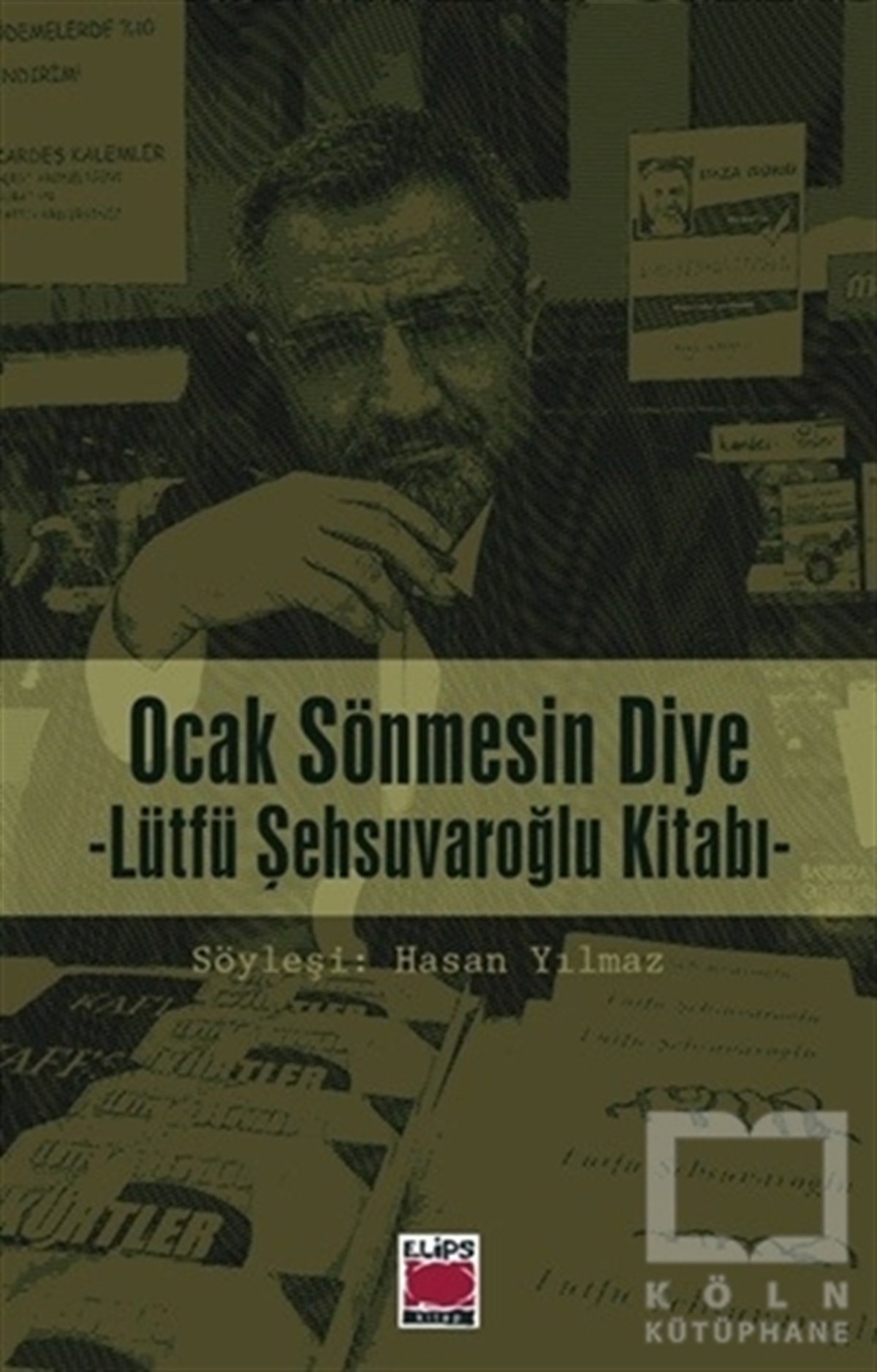 Hasan YılmazSöyleşiOcak Sönmesin Diye : Lütfü Şehsuvaroğlu Kitabı