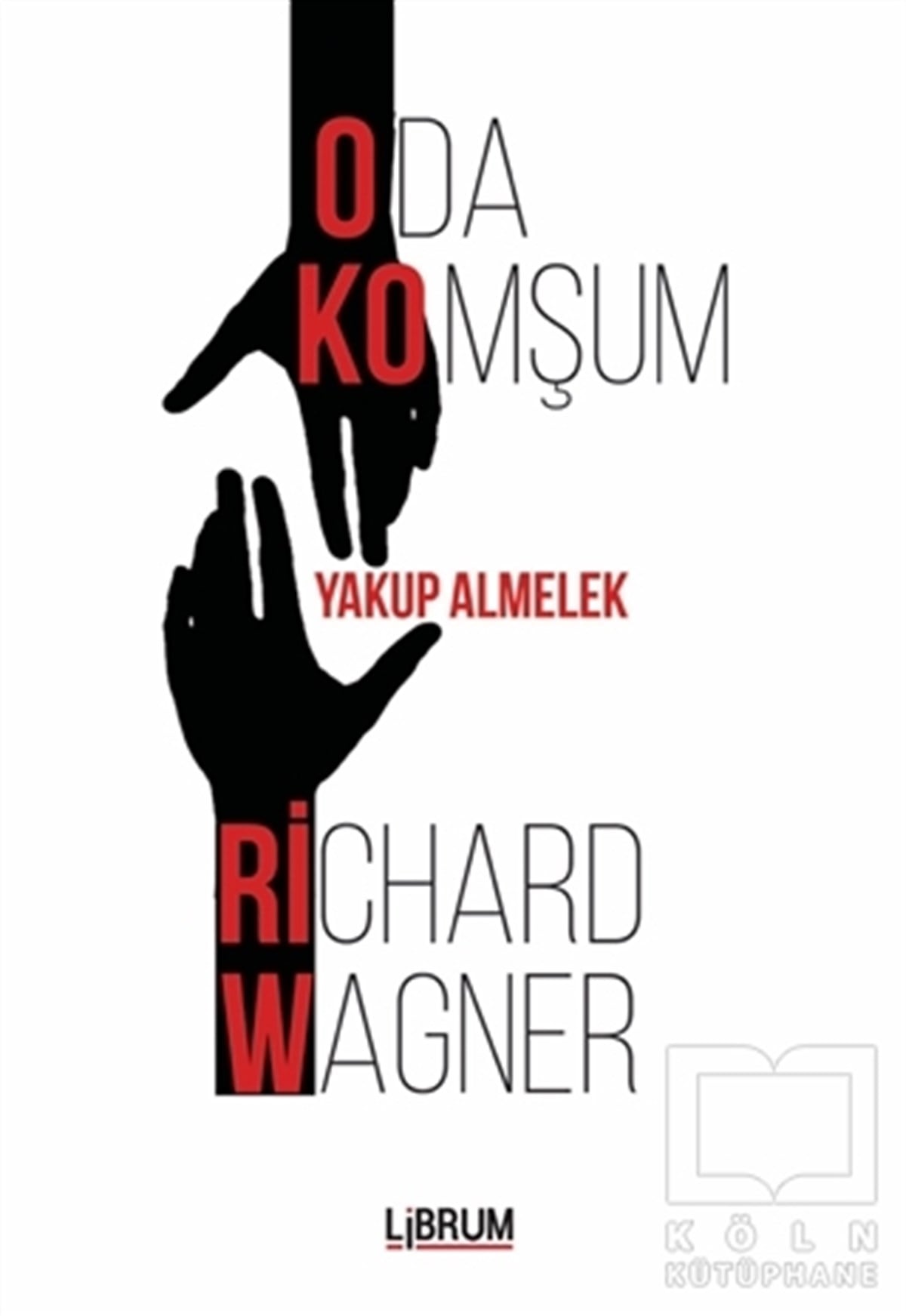 Yakup AlmelekOyun Kitapları & Tiyatro Oyun KitaplarıOda Komşum Richard Wagner