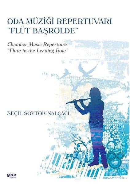 Seçil Soytok NalçacıMüzik KitaplarıOda Müziği Repertuvarı - Flüt Başrolde