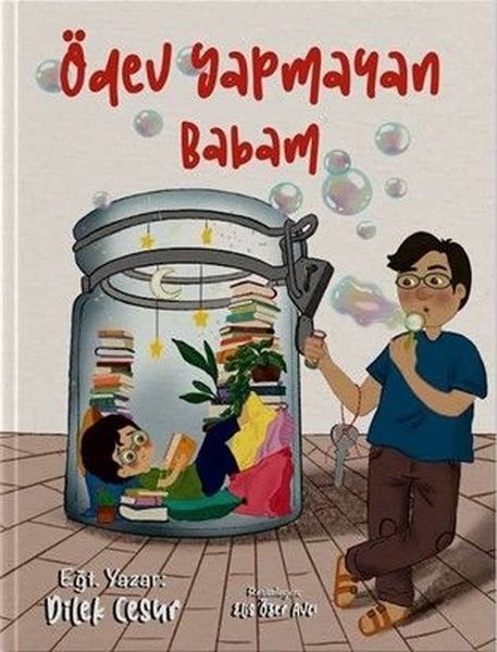 Dilek CesurEgitim Etkinlik KitaplariÖdev Yapmayan Babam