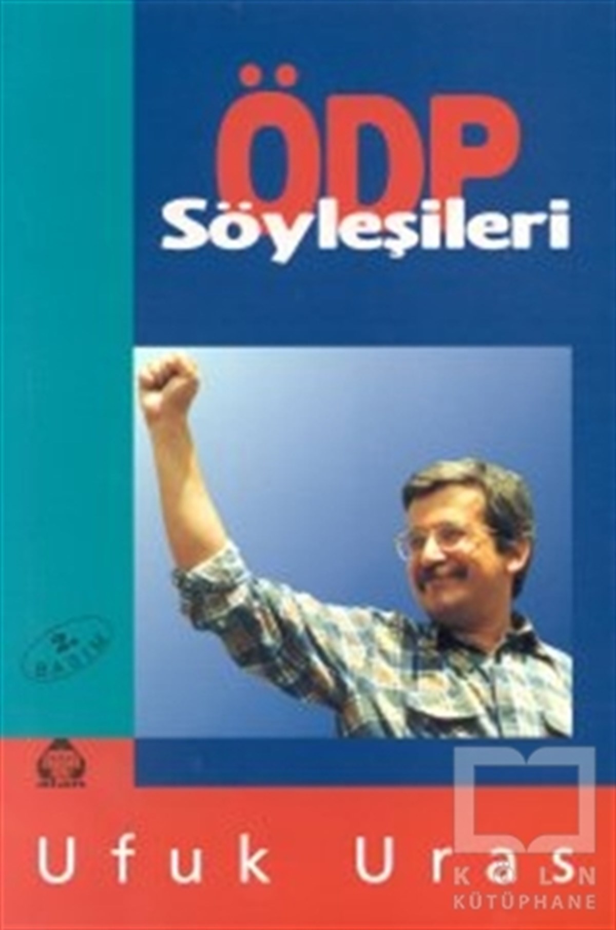 Ufuk UrasTürkiye Siyaseti ve PolitikasıÖDP Söyleşileri