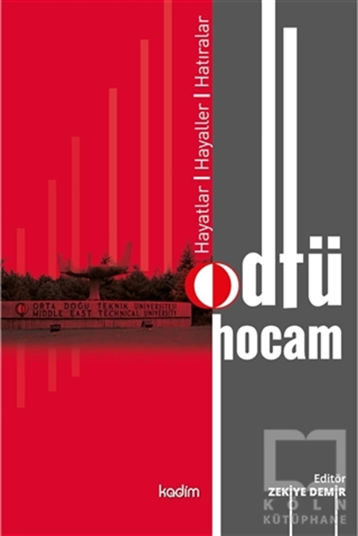 Zekiye DemirAkademikOdtü Hocam