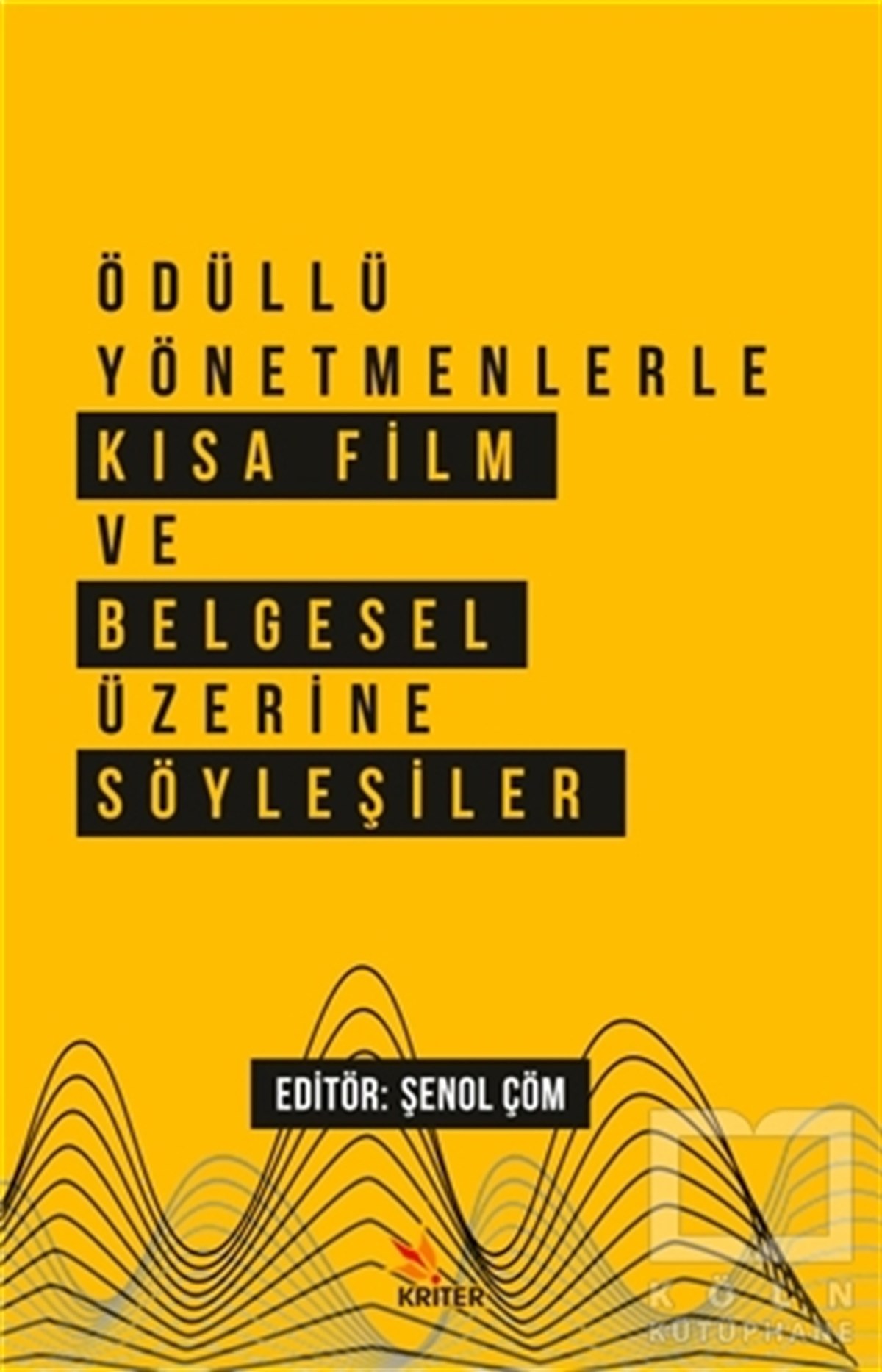 Şenol Çömİletişim KitaplarıÖdüllü Yönetmenlerle Kısa Film ve Belgesel Üzerine Söyleşiler
