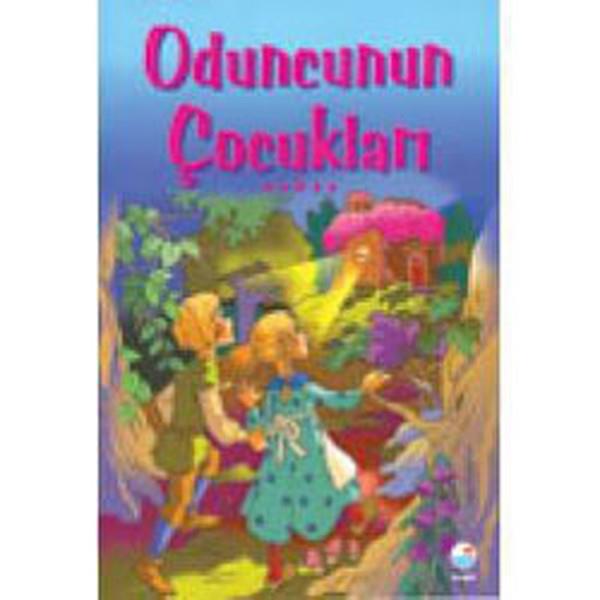 KolektifOkul Öncesi Masal KitaplarıOduncunun Çocukları - En Güzel Çocuk Masalları