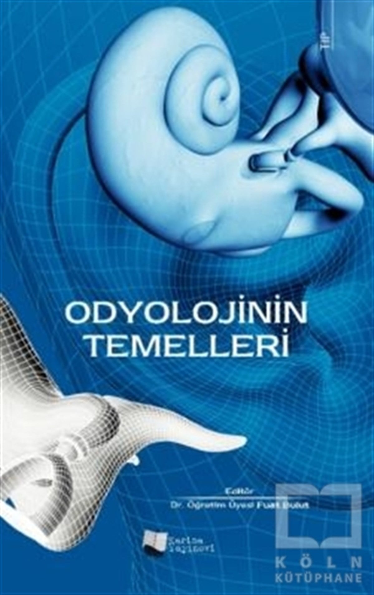 Fuat BulutTıp Bilimleri KitaplarıOdyolojinin Temelleri