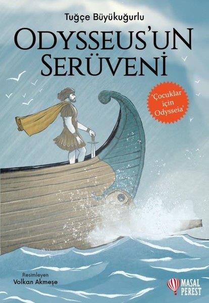 Tuğçe BüyükuğurluÇocuk Gençlik RomanlarıOdysseus'un Serüveni - Çocuklar İçin Odysseia