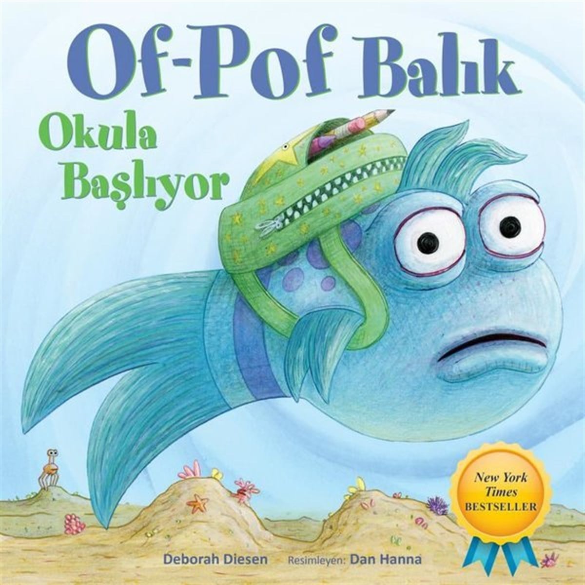 Deborah DiesenOkul Öncesi Masal KitaplarıOf-Pof Balık - Okula Başlıyor