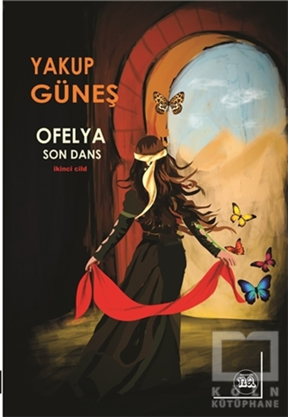 Yakup GüneşHikaye (Öykü) KitaplarıOfelya - Son Dans İkinci Cild