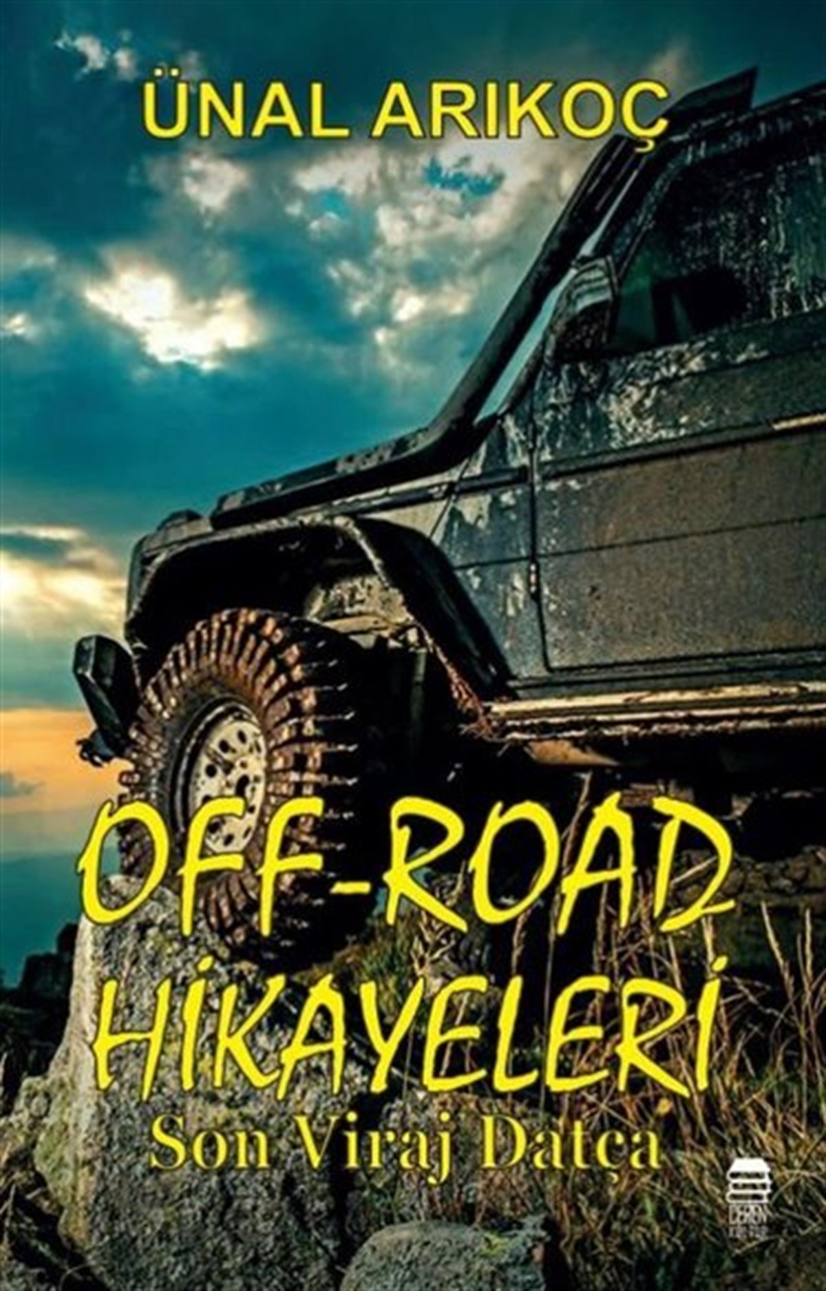 Ünal ArıkoçTürkiye RomanOff-Road Hikayeleri: Son Viraj Datça