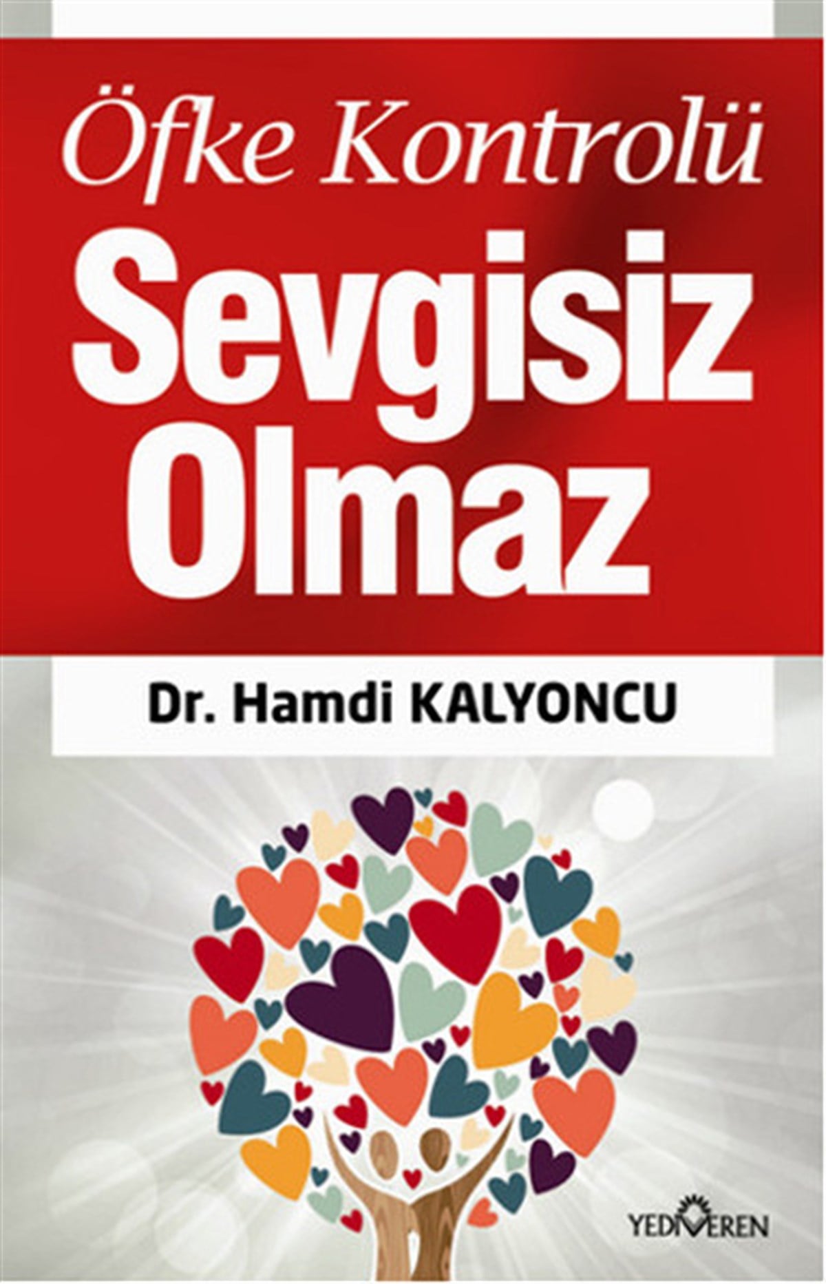 Hamdi KalyoncuAile - ÇocukÖfke Kontrolü Sevgisiz Olmaz