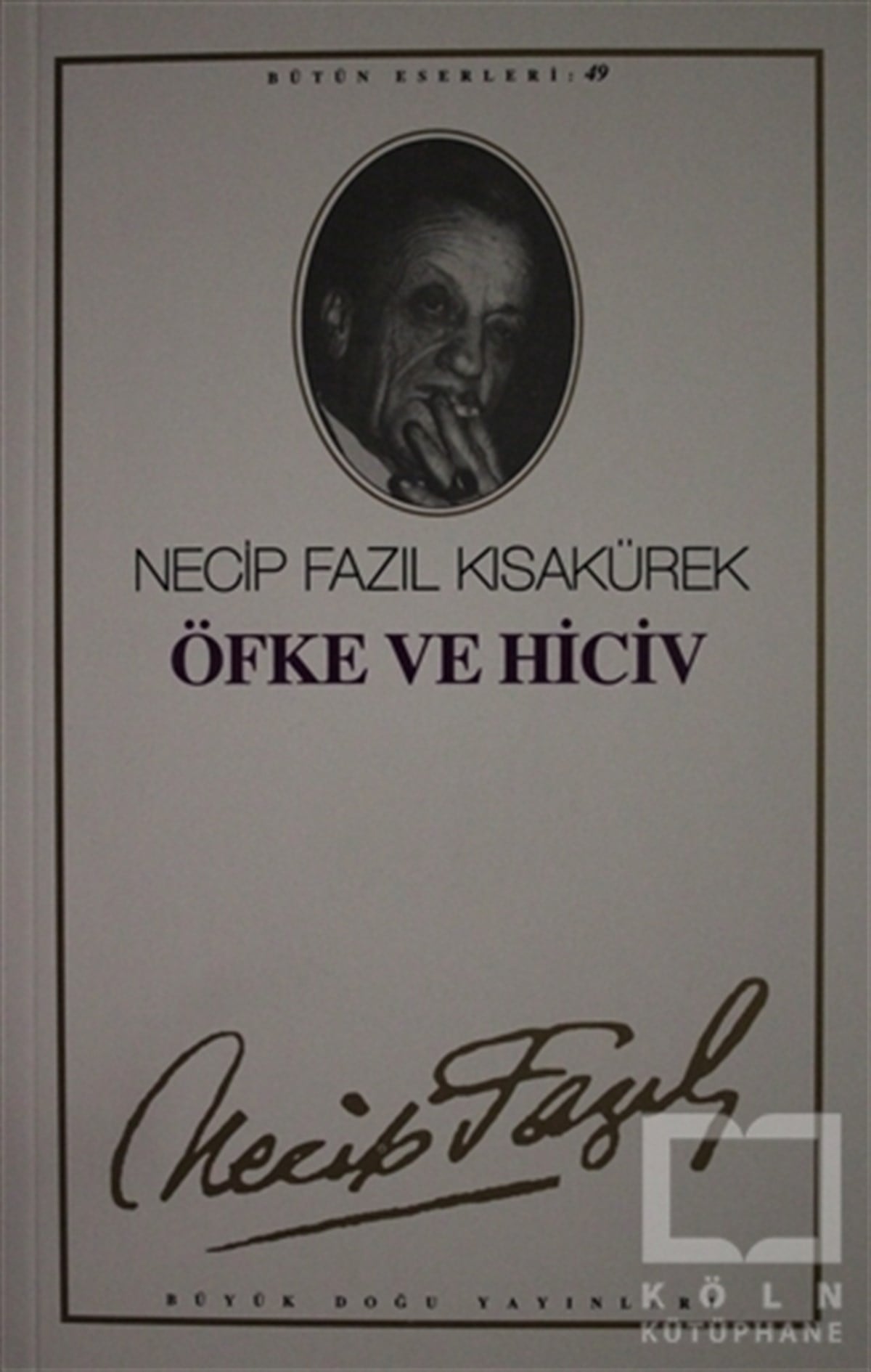 Necip Fazıl KısakürekŞiirÖfke ve Hiciv : 41 - Necip Fazıl Bütün Eserleri