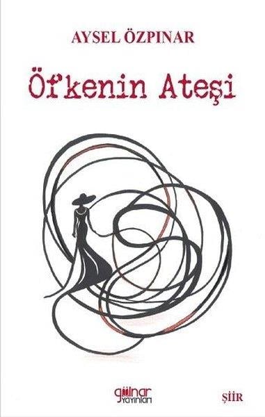 Aysel ÖzpınarTürk ŞiiriÖfkenin Ateşi