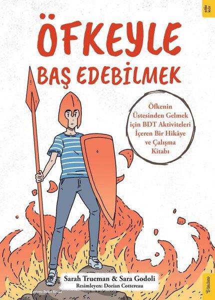 Sara GodoliÇocuk Gençlik RomanlarıÖfkeyle Baş Edebilmek - Öfkenin Üstesinden Gelmek İçin BDT Aktiviteleri İçeren Bir Hikaye ve Çalışma Kitabı