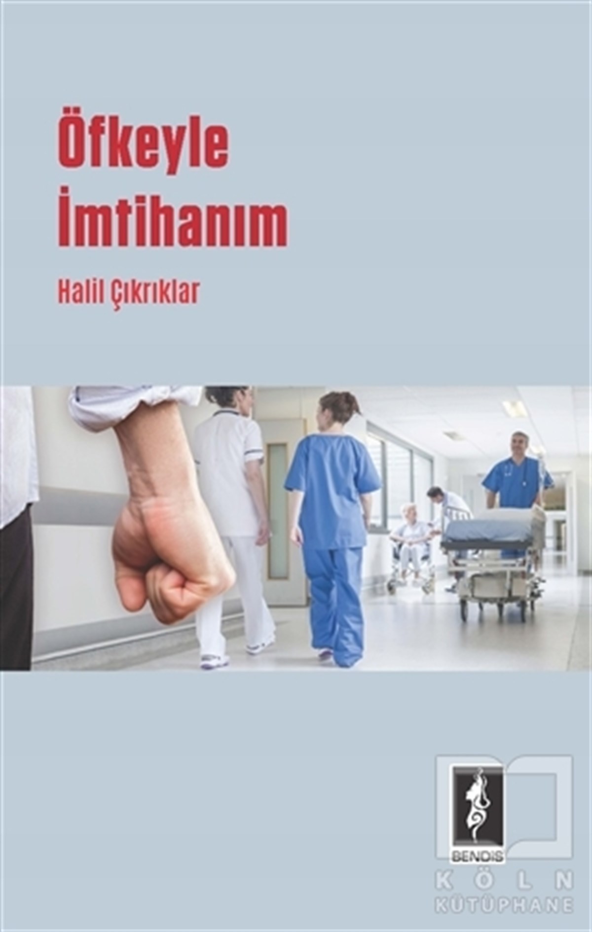 Halil ÇıkrıklarKişisel GelişimÖfkeyle İmtihanım