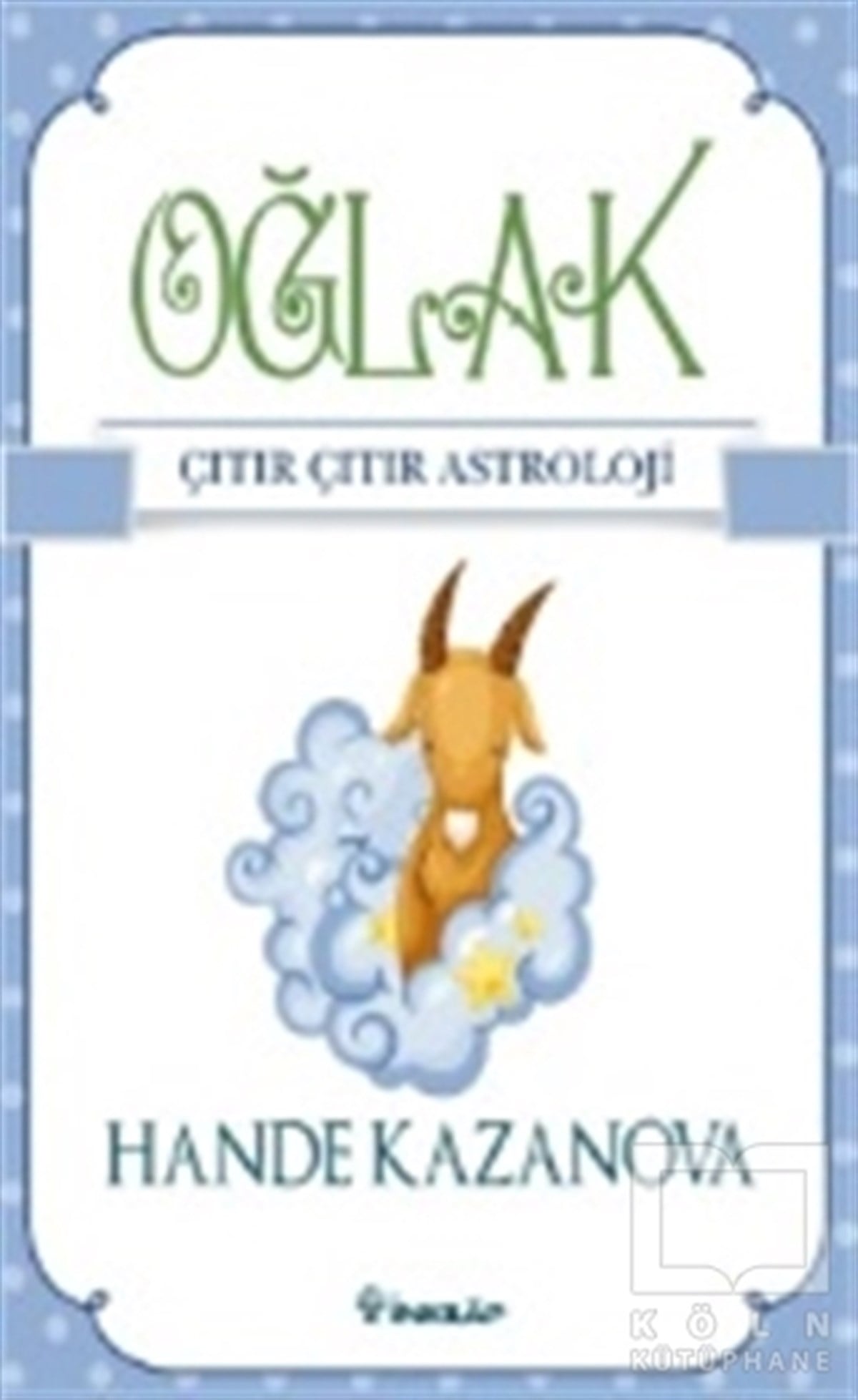 Hande KazanovaAstrolojiOğlak - Çıtır Çıtır Astroloji