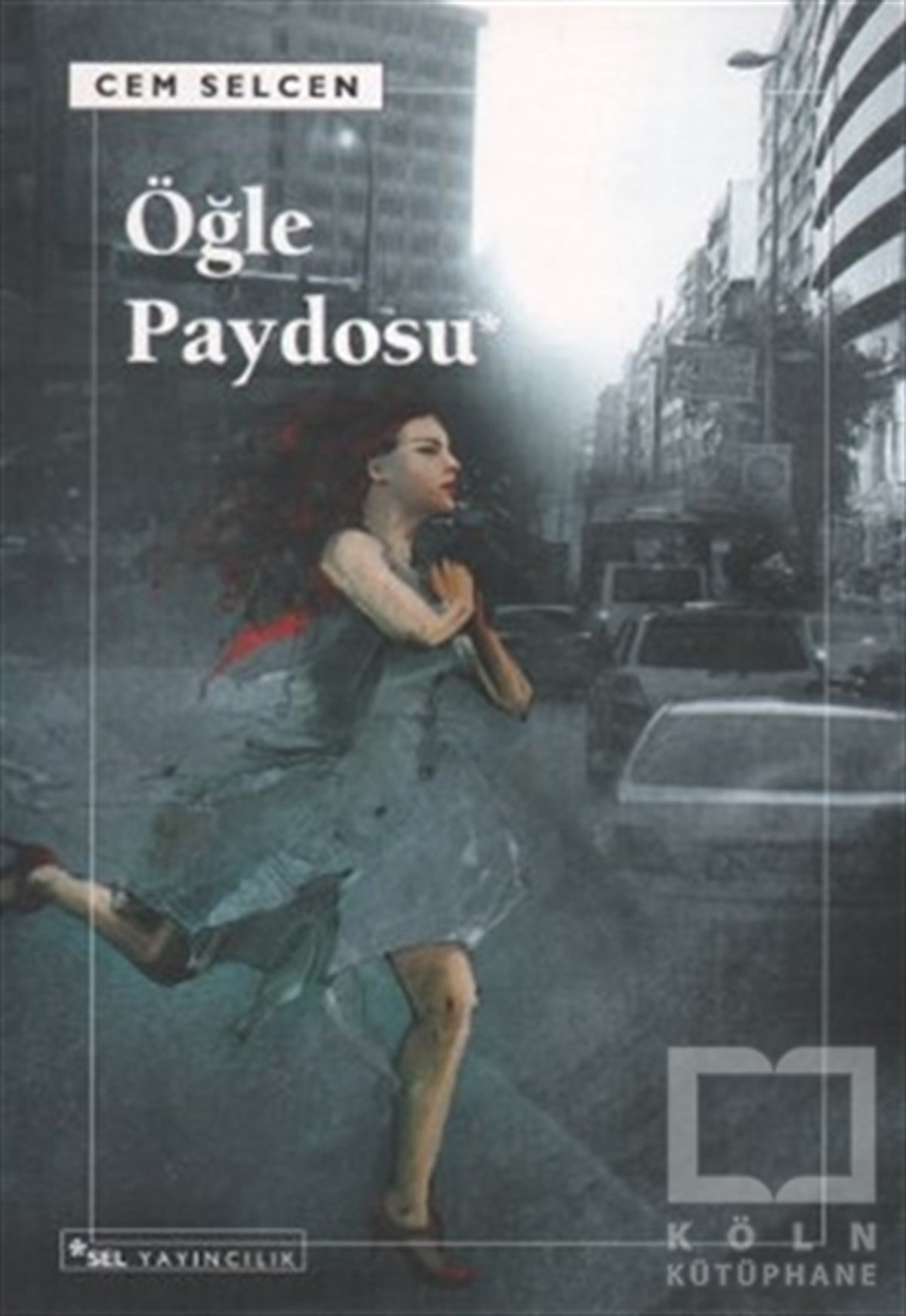 Cem SelcenAşkÖğle Paydosu