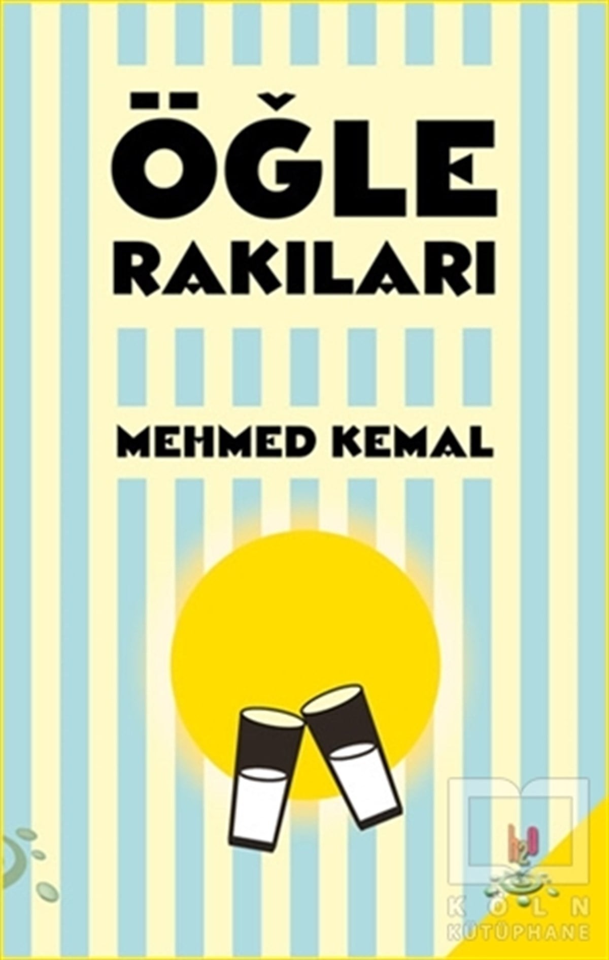 Mehmed KemalŞiirÖğle Rakıları