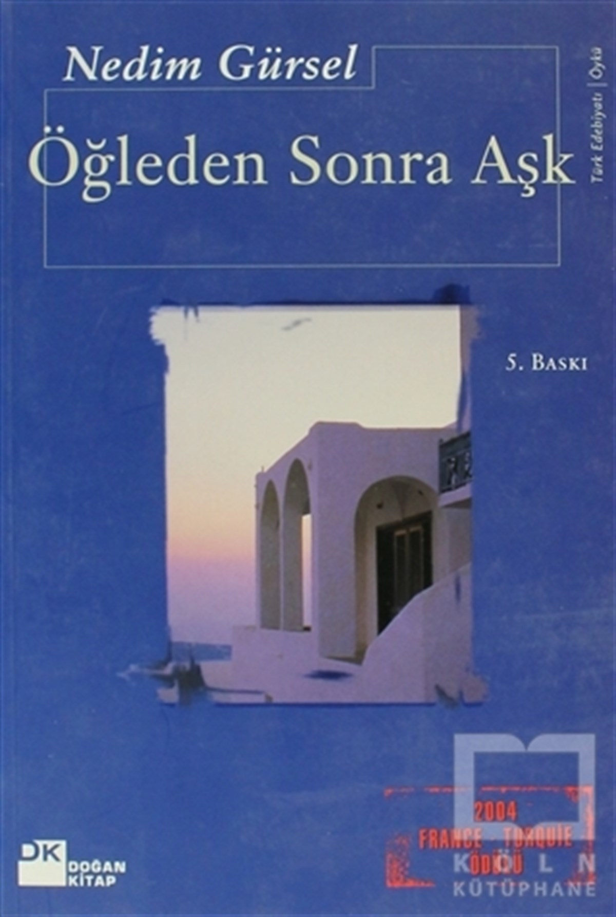 Nedim GürselÖyküÖğleden Sonra Aşk