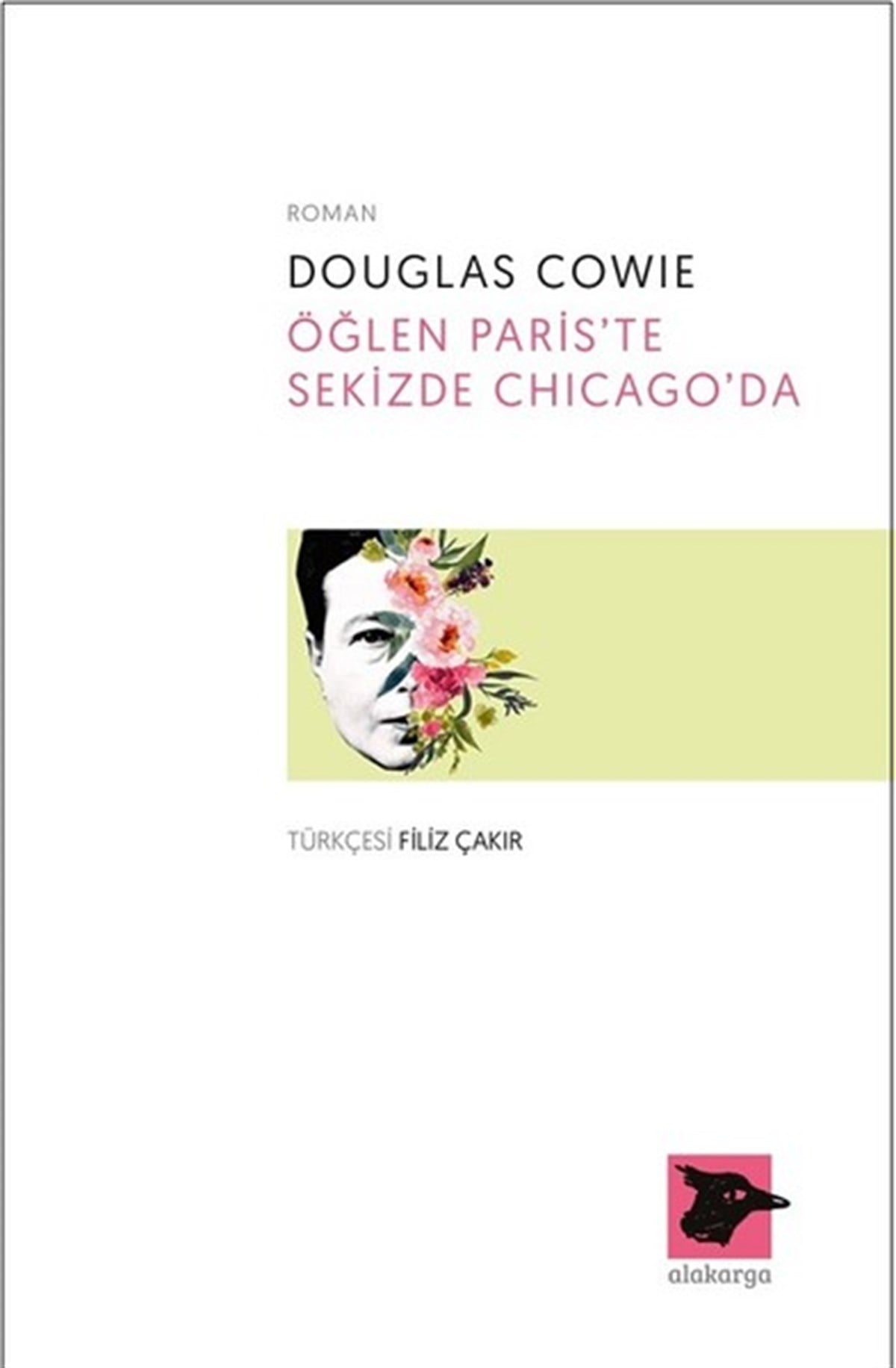 Douglas CowieDünya RomanÖğlen Paris'te Sekizde Chicago'da