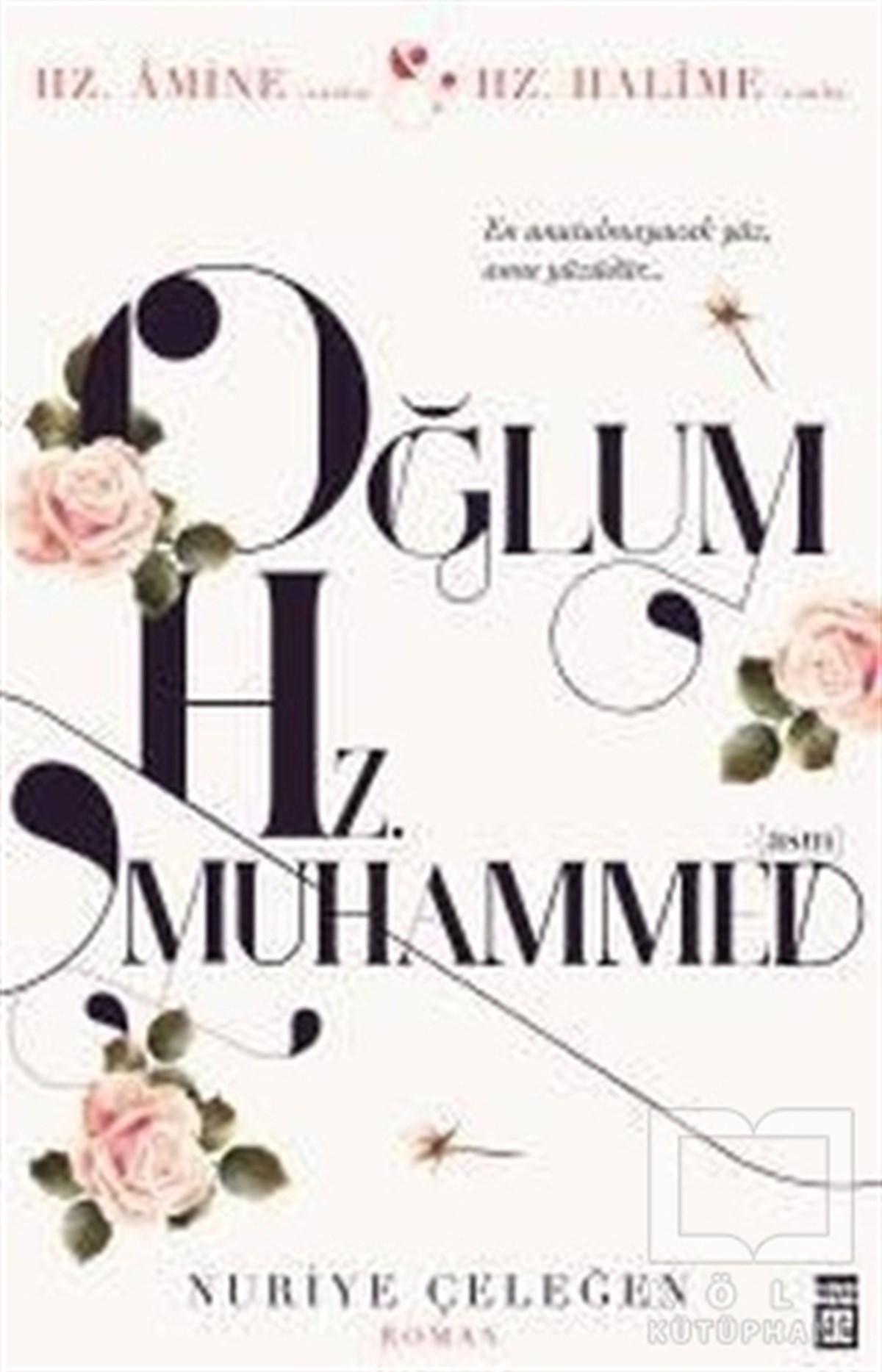 Nuriye ÇeleğenRomanOğlum Hz. Muhammed