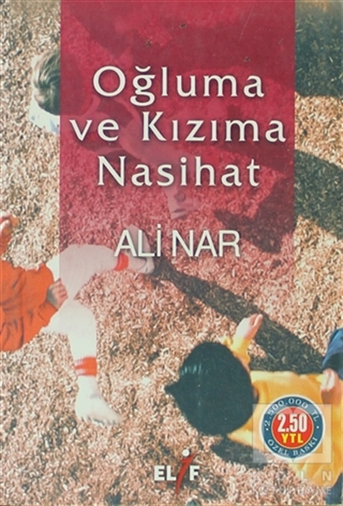 Ali Narİslami Araştırma ve İnceleme KitaplarıOğluma ve Kızıma Nasihat
