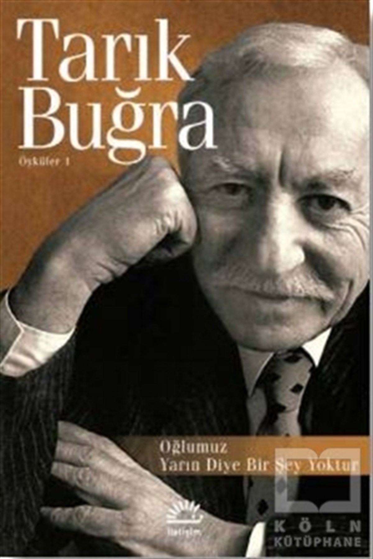 Tarık BuğraRomanOğlumuz - Yarın Diye Bir Şey Yoktur